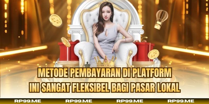 Metode pembayaran di platform ini sangat fleksibel bagi pasar lokal